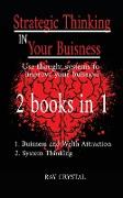 Strategic Thinking in Your Buisness 2 books in 1