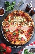 Pizza Cookbook: Many delicious and tasty recipes to become the best "Pizzaiolo"