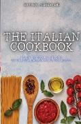 The Italian Cookbook: Many Delicious Recipes of the Italian Cooking Tradition