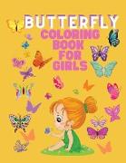 Butterfly Coloring Book for Girls: Coloring Book for Girls with Butterfly Ages 4-8 - Simple Design Coloring Book for Little Girls -Butterfly Kids Colo