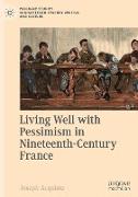 Living Well with Pessimism in Nineteenth-Century France