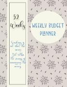 Weekly Budget Planner: Weekly and Daily Financial Organizer - Expense Finance Budget By A Year, Monthly, Weekly and Daily Bill Budgeting Plan