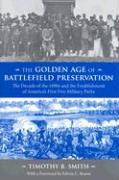 The Golden Age of Battlefield Preservation