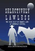 Selectively Lawless