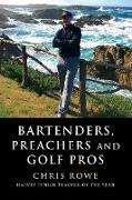 Bartenders, Preachers and Golf Pros