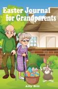 Grandparents Journal: Easter Diary for Grandparents, Grandparents Themed Journal