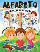 Alfabeto - Traccia le lettere, Impara a scrivere, Libro prescolare Età 3+