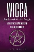 Wicca Spells and Herbal Magic