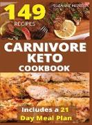 CARNIVORE KETO COOKBOOK(with pictures): 149 Easy To Follow Recipes for Ketogenic Weight-Loss, Natural Hormonal Health & Metabolism Boost - Includes a