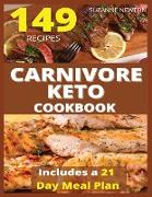 CARNIVORE KETO COOKBOOK (with pictures): 149 Easy To Follow Recipes for Ketogenic Weight-Loss, Natural Hormonal Health & Metabolism Boost Includes a 2