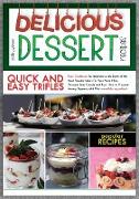 Delicious Dessert Recipes Quick and Easy Trifles: Easy Cookbook for Beginners, with Some of the Most Popular Ideas for Your Meal Plan. Pleasure Your G