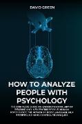 HOW TO ANALYZE PEOPLE WITH PSYCHOLOGY