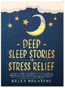 Deep Sleep Stories for Stress Relief: Bedtime Lullabies for Stressed-Out Adults. How to Improve Your Relaxation and Fall Asleep Faster with Meditation