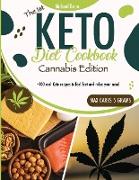 Keto Diet Cookbook Cannabis Edition: +100 real keto recipes to feel fit and relax your mind