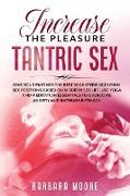 Increase the Pleasure Tantric Sex