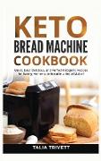 KETO BREAD MACHINE COOKBOOK