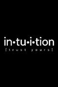 Intuition - Trust Yours