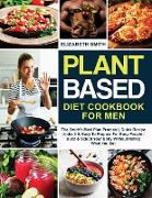 Plant Based Diet Cookbook for Men