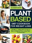 Plant Based Diet Cookbook for Weight Loss