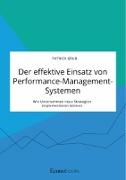 Der effektive Einsatz von Performance-Management-Systemen. Wie Unternehmen neue Strategien implementieren können