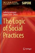 The Logic of Social Practices