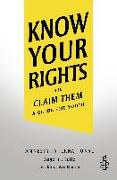 Know Your Rights and Claim Them