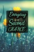 Everyday Is a Second Chance: Practice gratitude and Daily Reflection - Daily Gratitude Journal - 52 Week Guide to Positivity and Less Stress