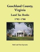 Goochland County, Virginia Land Tax Book, 1782-1788