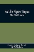 Two Little Pilgrims' Progress, A Story Of The City Beautiful