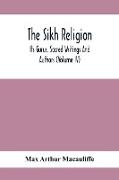 The Sikh Religion, Its Gurus, Sacred Writings And Authors (Volume Iv)