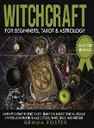 Witchcraft For Beginners, Tarot and Astrology