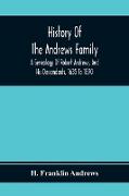 History Of The Andrews Family. A Genealogy Of Robert Andrews, And His Descendants, 1635 To 1890