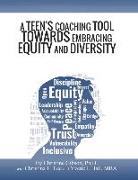 A Teen's Coaching Tool Towards Embracing Equity and Diversity