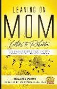 Leaning On Mom: Letters To Roberta, How a Mom of Three with Autism Found Strength During the Pandemic