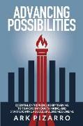 Advancing Possibilities: Essential Entrepreneurship Training To Transform Your Thinking, and Start Growing a Successful Business Online