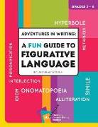 Adventures in Writing: A Fun Guide to Figurative Language