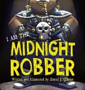 I Am The Midnight Robber