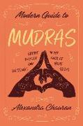 Modern Guide to Mudras