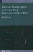 Practical Analog, Digital, and Embedded Electronics for Scientists
