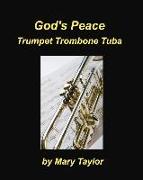 God's Peace Trumpet Trombone Tuba: Choir Brass Trio Trumpet Trombone tuba band Praise Worship Chords Church Trio