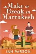 Make Or Break In Marrakesh