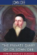 The Private Diary of Dr. John Dee (Esprios Classics)