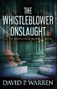 The Whistleblower Onslaught: Premium Hardcover Edition