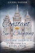 Constant, Yet Ever-Changing: A Historic Overview of Continued Revelation