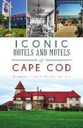 Iconic Hotels and Motels of Cape Cod