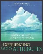 Experiencing God's Attributes: Pursuing God with Your Whole Heart, Mind, and Soul - Thirteen Opportunities for Discovery