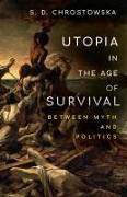 Utopia in the Age of Survival