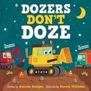Dozers Don't Doze