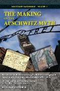 The Making of the Auschwitz Myth: Auschwitz in British Intercepts, Polish Underground Reports and Postwar Testimonies (1941-1947)