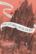 The Storm of Echoes: Book Four of the Mirror Visitor Quartet